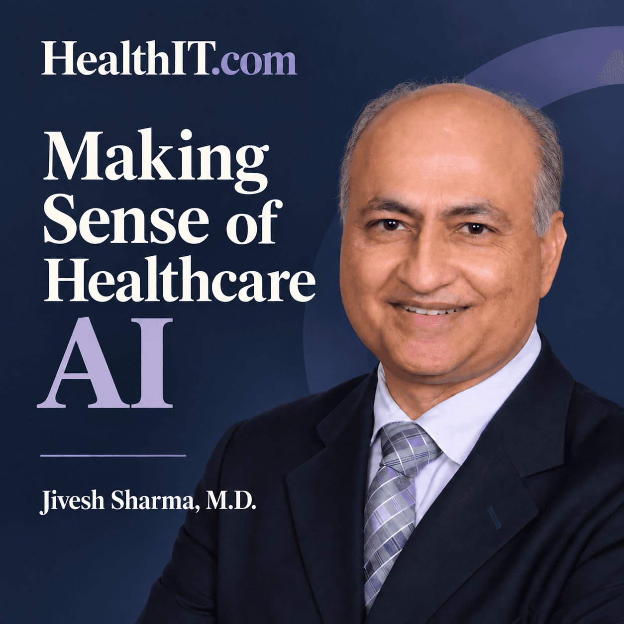 Making Sense of Healthcare AI with Jivesh Sharma, M.D.